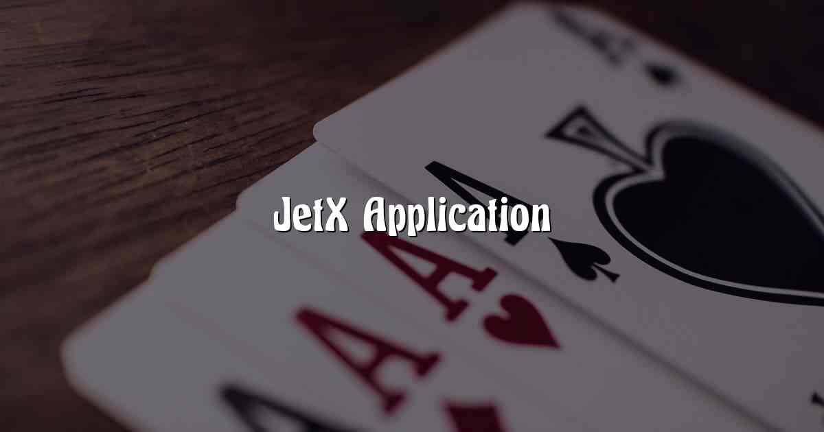 JetX Application