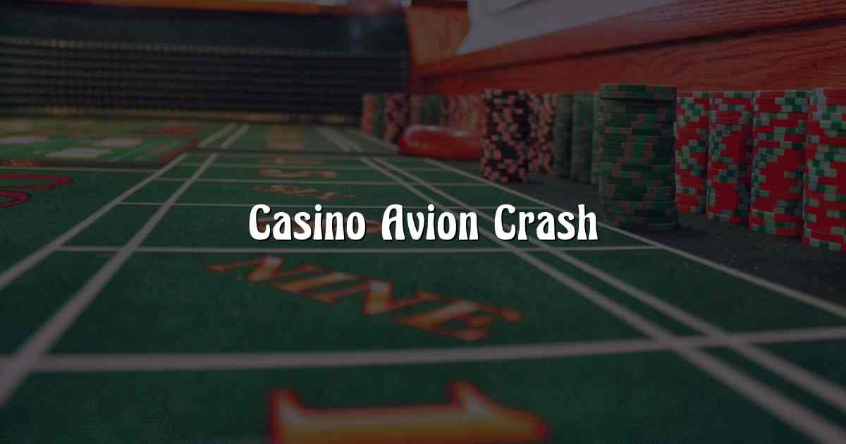 Casino Avion Crash
