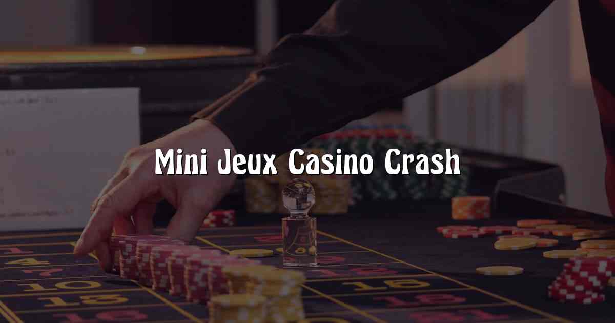 Mini Jeux Casino Crash