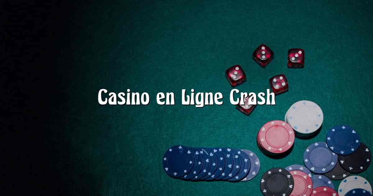 Casino en Ligne Crash