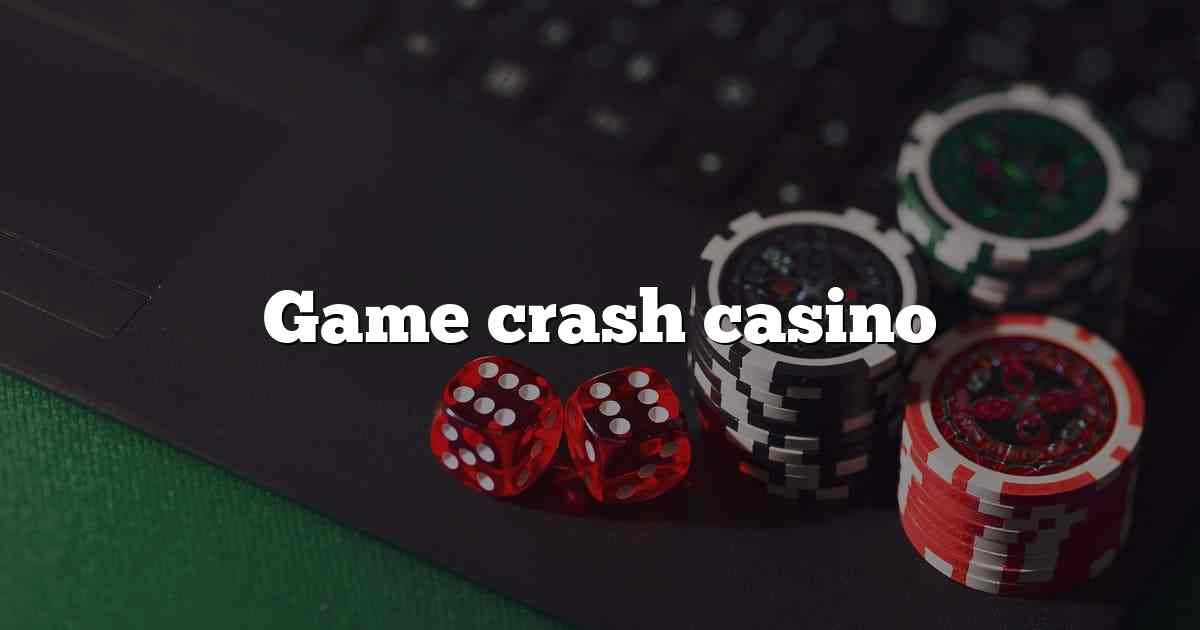 Game crash casino