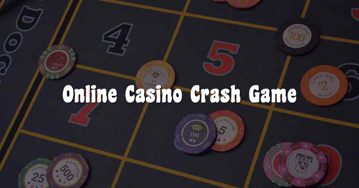 Online Casino Crash Game