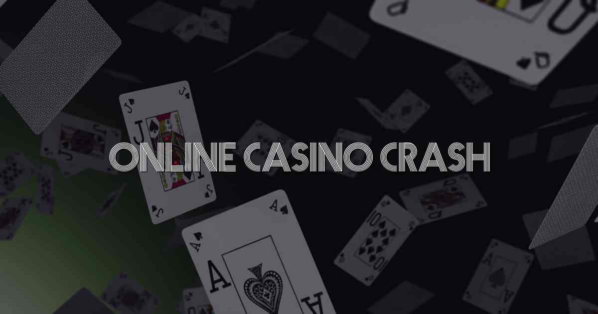 Online Casino Crash